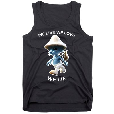 We Live We Love We Lie Funny Blue Mushroom Cat Trendy Meme Tank Top