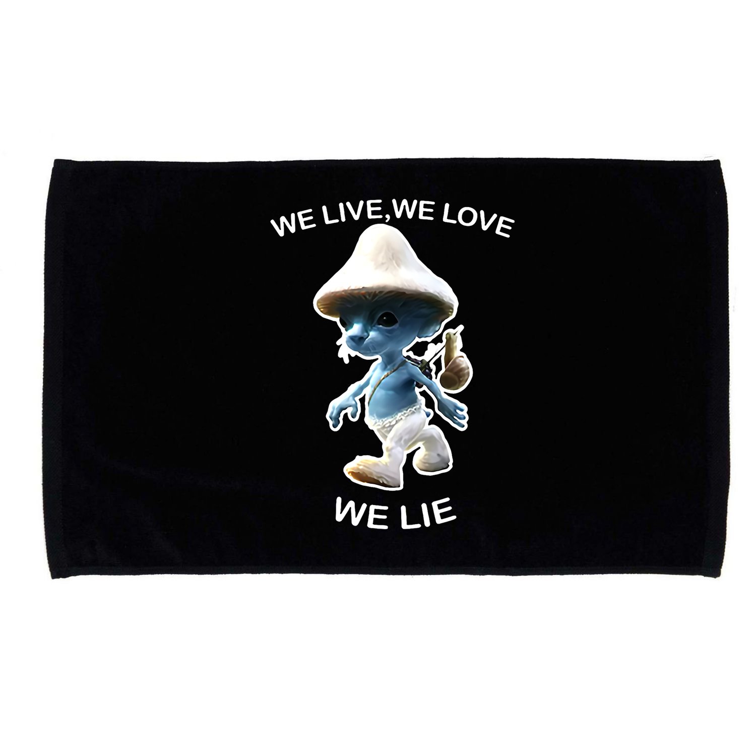 We Live We Love We Lie Funny Blue Mushroom Cat Trendy Meme Microfiber Hand Towel