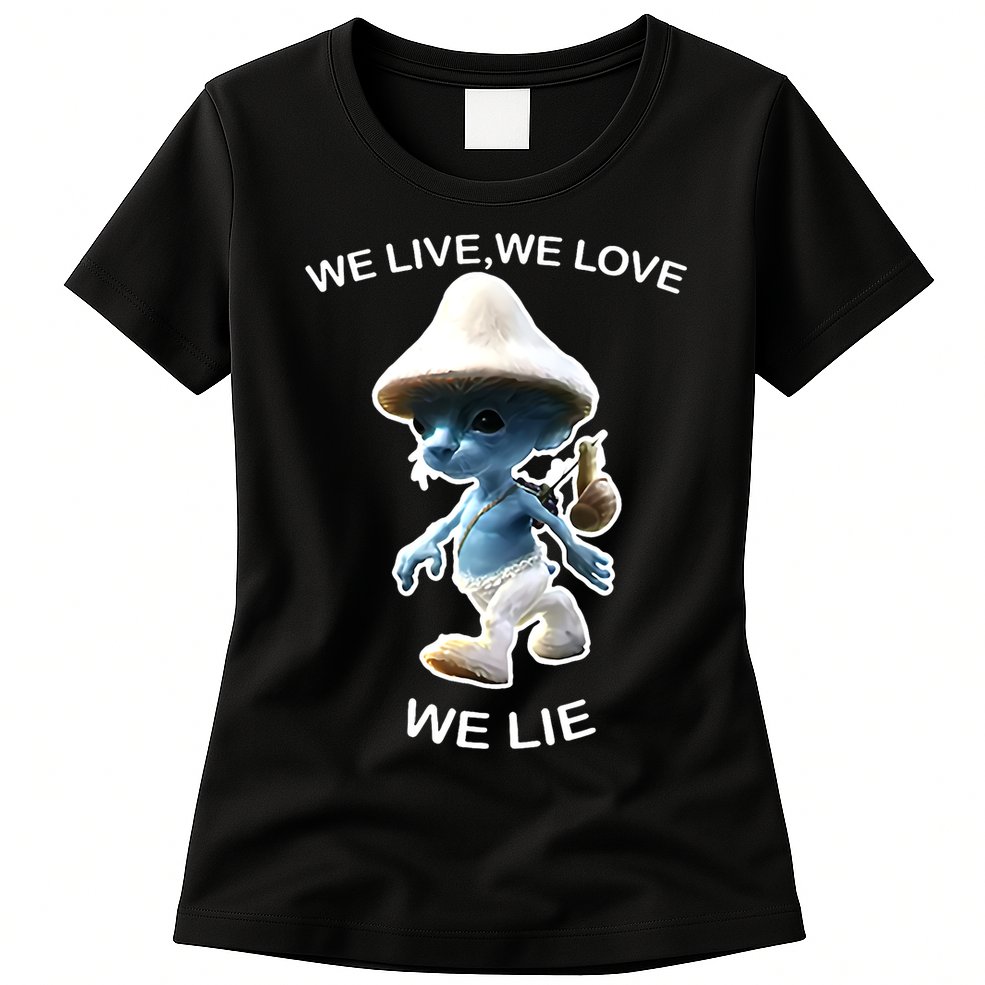 We Live We Love We Lie Funny Blue Mushroom Cat Trendy Meme Womens T-Shirt