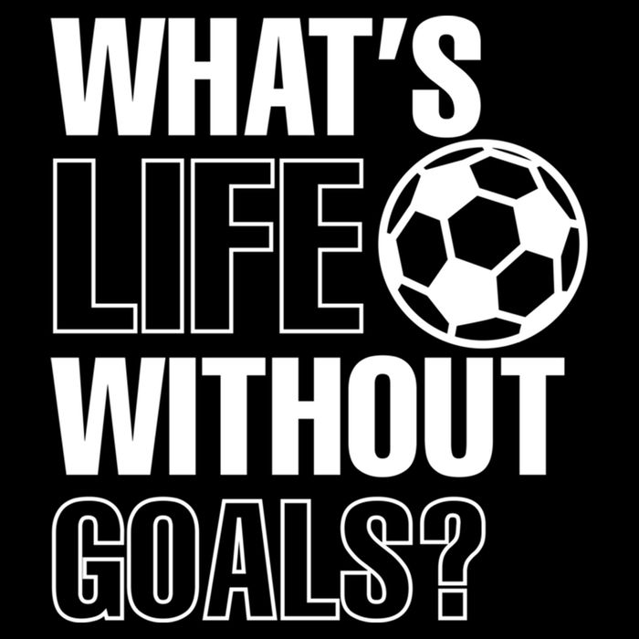 Whats Life Without Goals Soccer Player Coach Gift Cooling Performance Crew T-Shirt