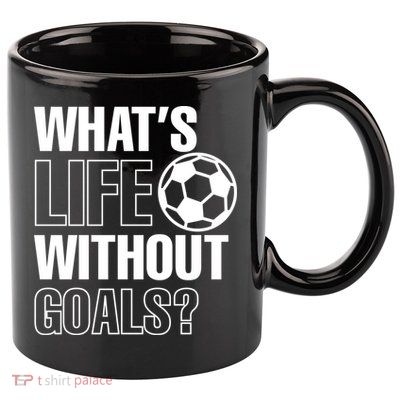 Whats Life Without Goals Soccer Player Coach Gift 11oz C Handle Ceramic Mug