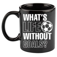 Whats Life Without Goals Soccer Player Coach Gift 11oz C Handle Ceramic Mug