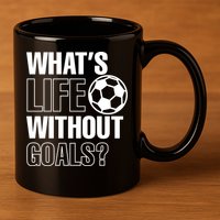 Whats Life Without Goals Soccer Player Coach Gift 11oz C Handle Ceramic Mug