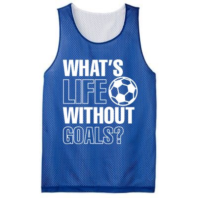 Whats Life Without Goals Soccer Player Coach Gift Mesh Reversible Basketball Jersey Tank