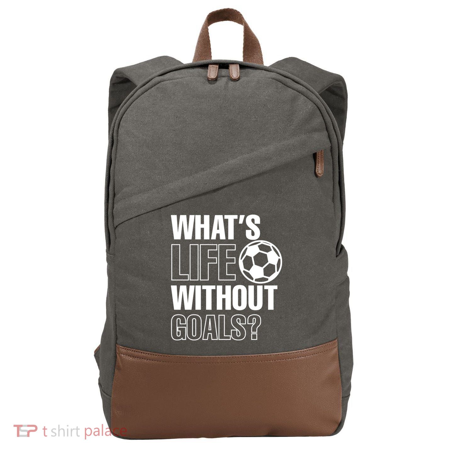 Whats Life Without Goals Soccer Player Coach Gift Cotton Canvas Backpack