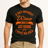 Wine Lover Wine Er A Day Without Wine Sommelier Cute Gift Cooling Performance Crew T-Shirt