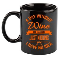 Wine Lover Wine Er A Day Without Wine Sommelier Cute Gift 11oz C Handle Ceramic Mug