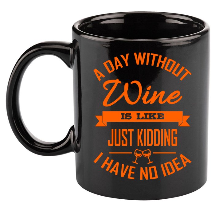 Wine Lover Wine Er A Day Without Wine Sommelier Cute Gift 11oz C Handle Ceramic Mug