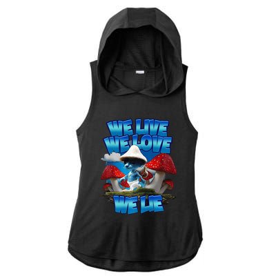 We Live We Love We Lie Funny Blue Mushroom Cat Trendy Meme Ladies PosiCharge Tri-Blend Wicking Draft Hoodie Tank