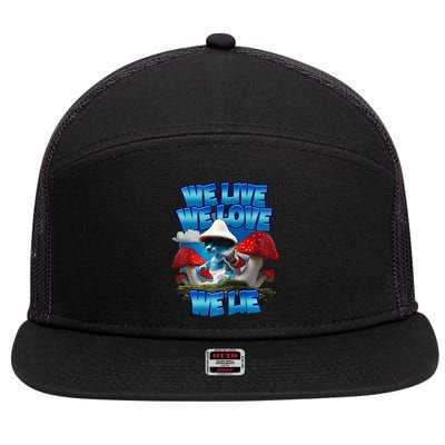 We Live We Love We Lie Funny Blue Mushroom Cat Trendy Meme 7 Panel Mesh Trucker Snapback Hat