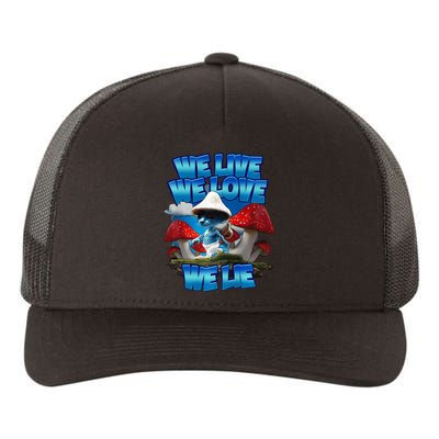 We Live We Love We Lie Funny Blue Mushroom Cat Trendy Meme Yupoong Adult 5-Panel Trucker Hat