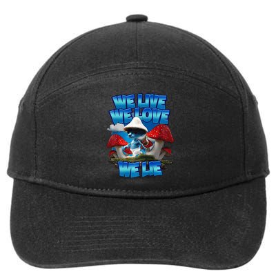 We Live We Love We Lie Funny Blue Mushroom Cat Trendy Meme 7-Panel Snapback Hat