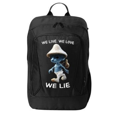 We Live We Love We Lie Trendy Meme City Backpack