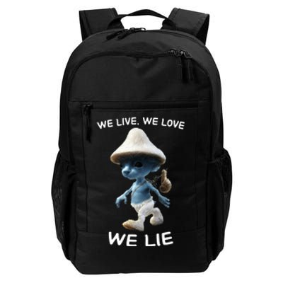 We Live We Love We Lie Trendy Meme Daily Commute Backpack