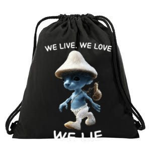 We Live We Love We Lie Trendy Meme Drawstring Bag