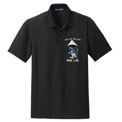 We Live We Love We Lie Trendy Meme Dry Zone Grid Polo