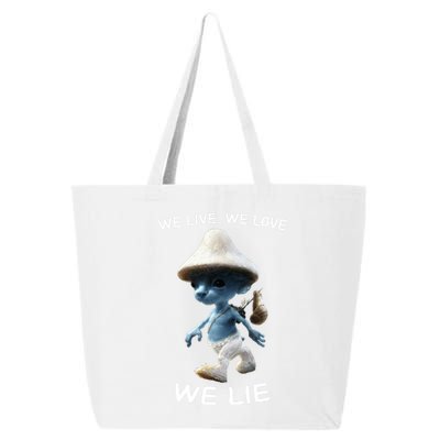 We Live We Love We Lie Trendy Meme 25L Jumbo Tote