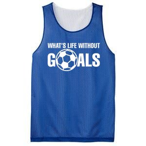 Whats Life Without Goals Soccer Player Coach Gift Mesh Reversible Basketball Jersey Tank