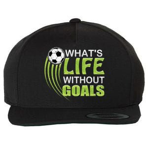 What's Life Without Goals Soccer Football Funny Gift Wool Snapback Cap