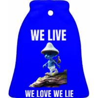 We Live We Love We Lie Cat Meme Ceramic Bell Ornament