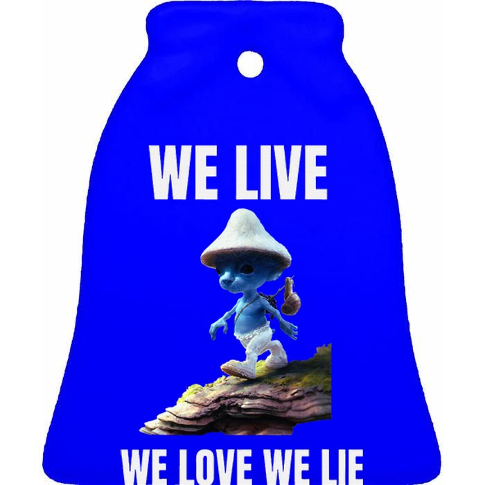 We Live We Love We Lie Cat Meme Ceramic Bell Ornament