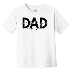 We Love You Dad Matching Family Gift Toddler T-Shirt