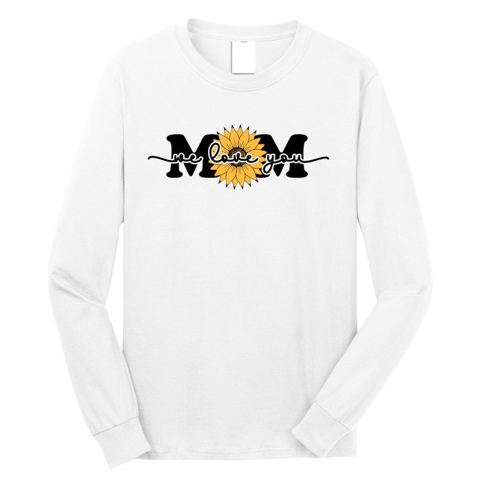 We Love You Mom Long Sleeve Shirt