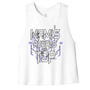 Women Mami’S Always On Top Gift Women's Racerback Cropped Tank