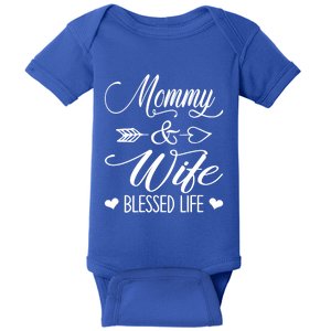 Wo Mommy And Wife Blessed Life Happy Mother's Day Gift Baby Bodysuit