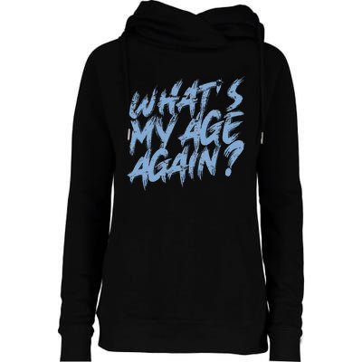 WhatS My Age Again Happy Hour Aging Womens Funnel Neck Pullover Hood