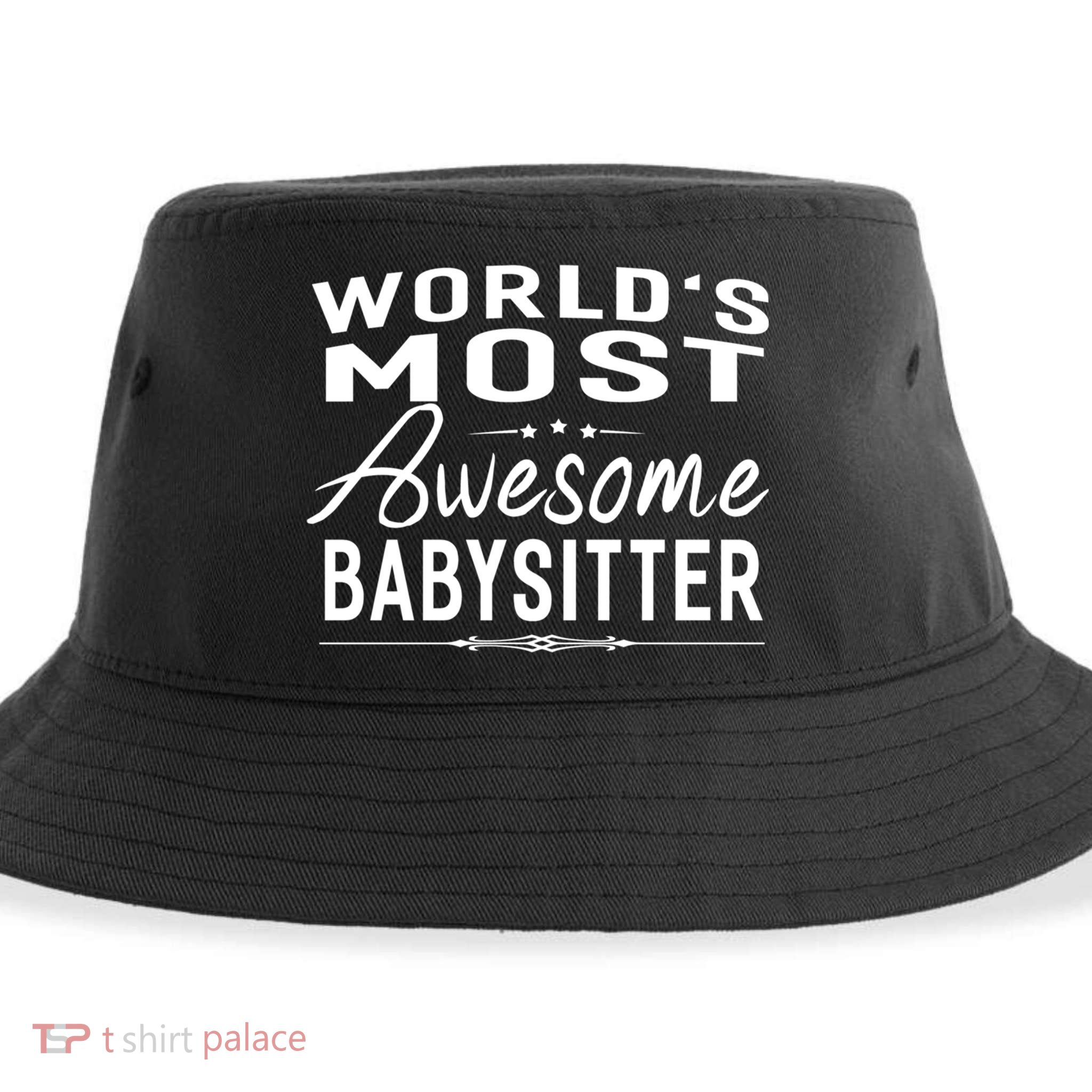 World's Most Awesome Sitter Meaningful Gift Funny Gift Idea Sustainable Bucket Hat