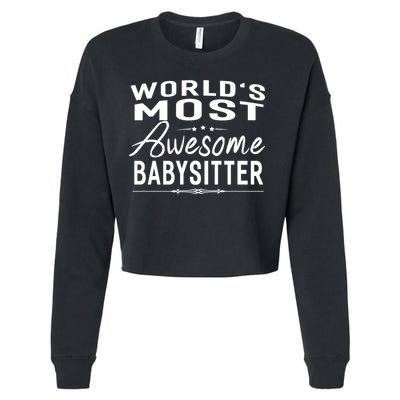 World's Most Awesome Sitter Meaningful Gift Funny Gift Idea Cropped Pullover Crew