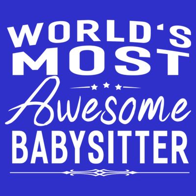 World's Most Awesome Sitter Meaningful Gift Funny Gift Idea T-Shirt
