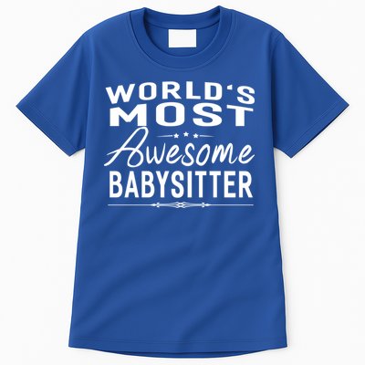 World's Most Awesome Sitter Meaningful Gift Funny Gift Idea Tall T-Shirt