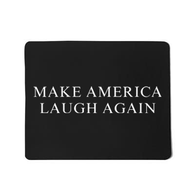 Women Make America Laugh Again Kamala 2024 Mousepad