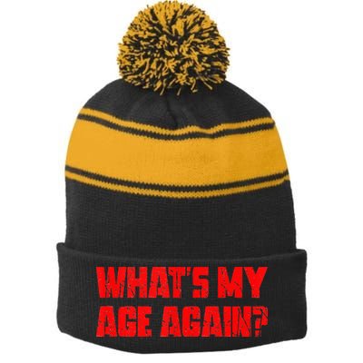Whats My Age Again Funny Punk Stripe Pom Pom Beanie