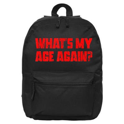 Whats My Age Again Funny Punk 16 in Basic Backpack