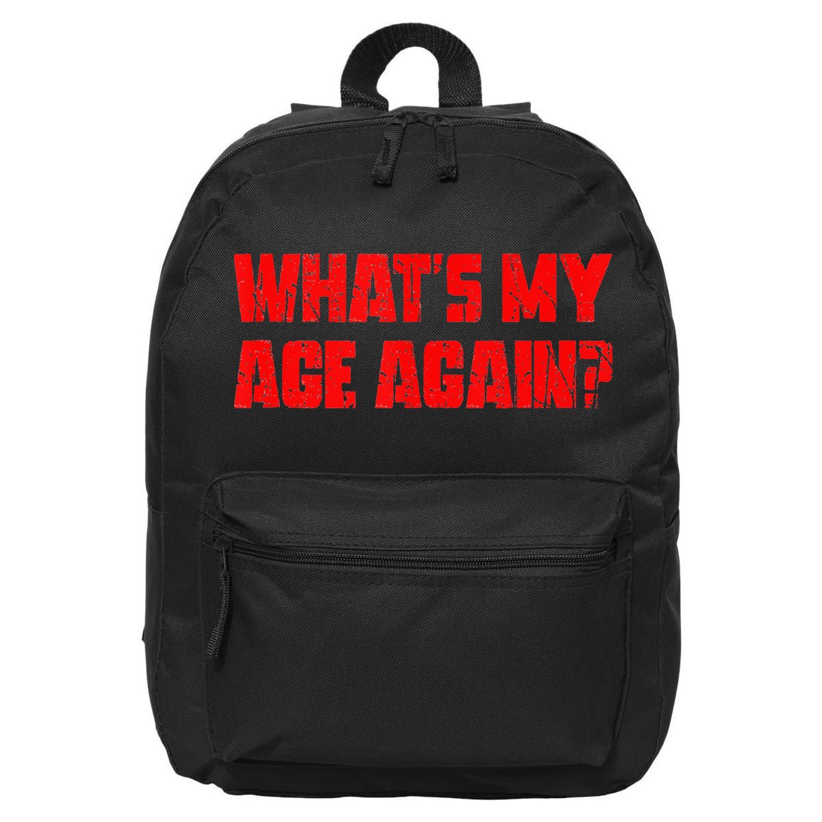 Whats My Age Again Funny Punk 16 in Basic Backpack