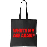 Whats My Age Again Funny Punk Bag