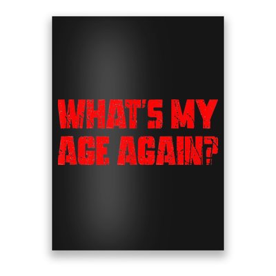 Whats My Age Again Funny Punk Poster