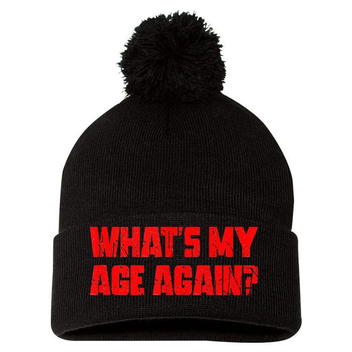 Whats My Age Again Funny Punk Pom Pom 12in Knit Beanie
