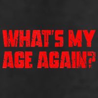 Whats My Age Again Funny Punk Hat