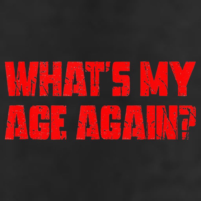 Whats My Age Again Funny Punk Hat