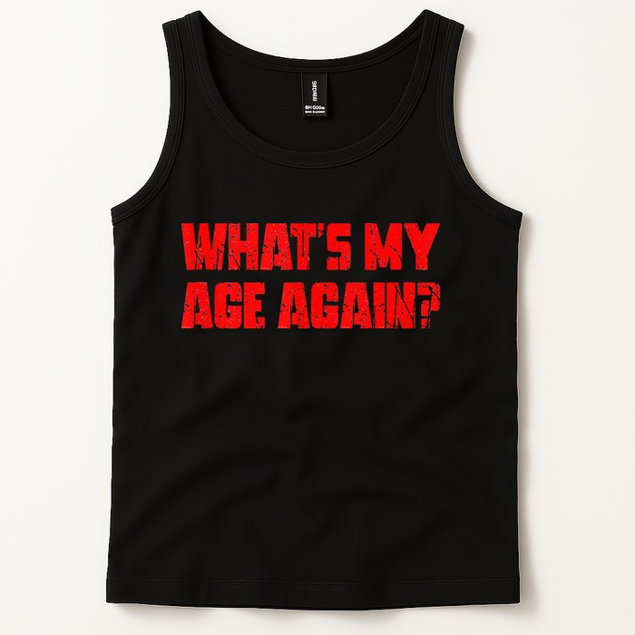 Whats My Age Again Funny Punk Tank Top
