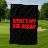 Whats My Age Again Funny Punk Golf Towel