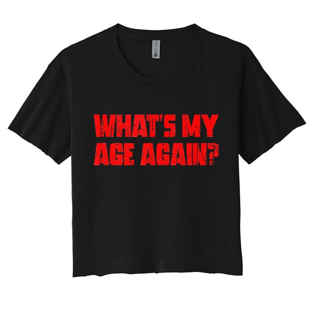 Whats My Age Again Funny Punk Crop Top