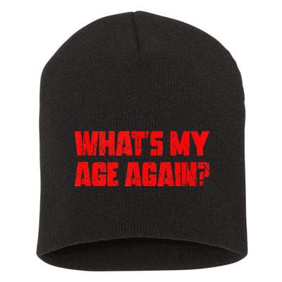 Whats My Age Again Funny Punk Short Acrylic Beanie