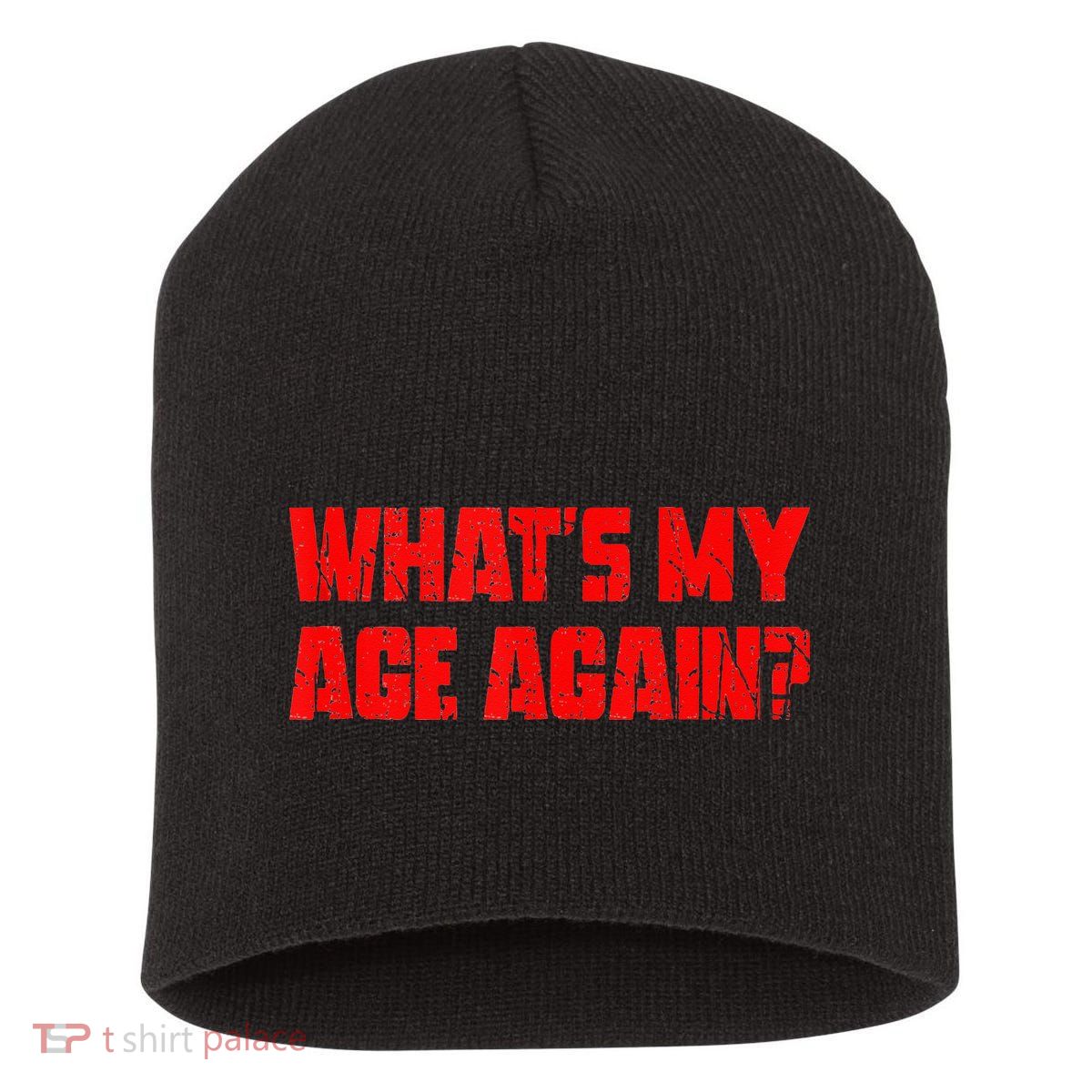 Whats My Age Again Funny Punk Short Acrylic Beanie