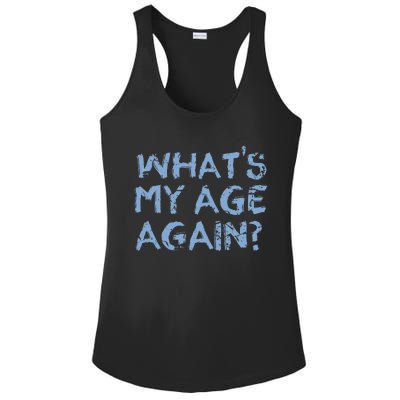 Whats My Age Again Funny Happy Hour Gift Ladies PosiCharge Competitor Racerback Tank