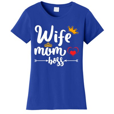 Wife Mom And Boss Funny Wife And Mother Saying Meaningful Gift Women's T-Shirt